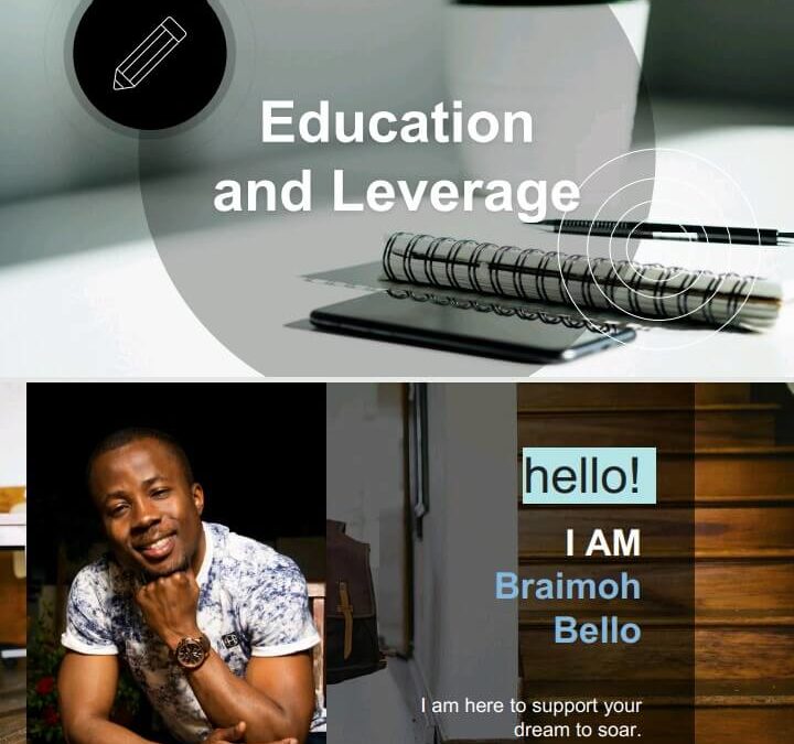 Education and Leverage – Braimoh Bello