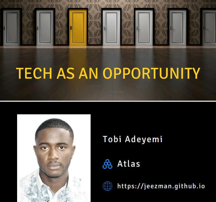 Technology As An Opportunity – Tobi Adeyemi