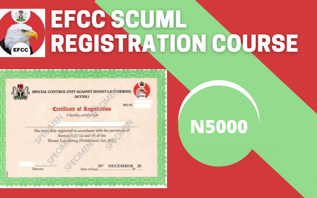 EFCC SCUML REGISTRATION COURSE – HOW TO APPLY CORRECTLY WITHOUT REJECTION